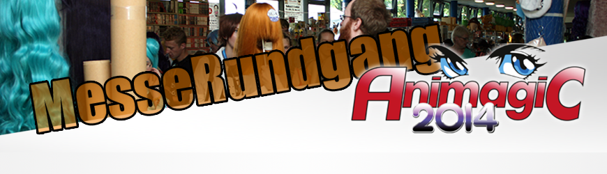 AnimagiC 2014 – Hitze, Regenschauer und jede Menge Ehrengäste